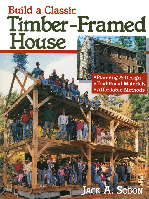 Title details for Build a Classic Timber-Framed House by Jack A. Sobon - Available